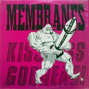 Membranes - Kiss Ass Godhead