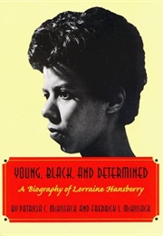 Young, Black, and Determined: A Biography of Lorraine Hansberry (Pat McKissack)