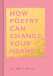 How Poetry Can Change Your Heart (Andrea)