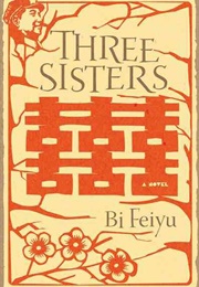Three Sisters (Bi Feiyu)