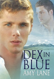 Dex in Blue (Amy Lane)