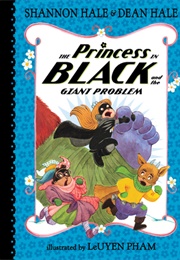 The Princess in Black and the Giant Problem (Shannon Hale)