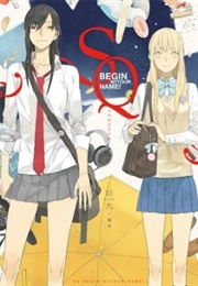 SQ: Begin W/Your Name! (Tanjiu (Story & Art))