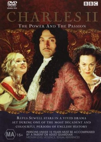 Charles II: The Power &amp; the Passion (2003)