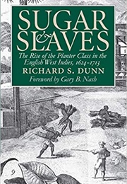 Sugar and Slaves (Dunn, Richard)