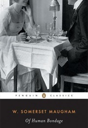 Of Human Bondage (W. Somerset Maugham)