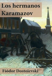 Los Hermanos Karamázov (Fiodor Dostoievski)