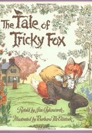 The Tale of Tricky Fox (Aylesworth, Jim)