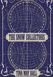 The Snow Collectors (Tina May Hall)