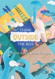 Think Outside the Box (Justine Avery)