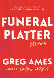 Funeral Platter (Greg Ames)