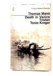 Death in Venice/Tristan/Tonio Kroger (Thomas Mann)