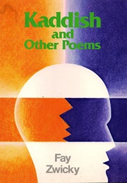 Kaddish and Other Poems (Fay Zwicky)