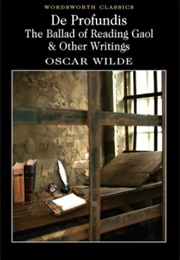 De Profundis the Ballad of Reading Gaol &amp; Other Writings (Oscar Wilde)
