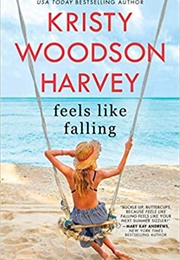 Feels Like Falling (Kristy Woodson Harvey)