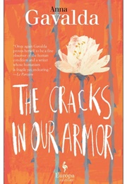 The Cracks in Our Armor (Anna Gavalda)
