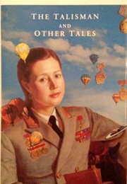 The Talisman and Other Stories (Viktoriya Tokareva)