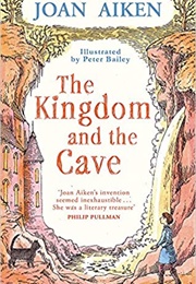 The Kingdom and the Cave (Joan Aiken)
