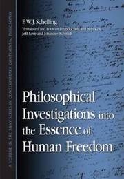 Philosophical Inquiries Into the Essence of Human Freedom (FWJ Schelling)
