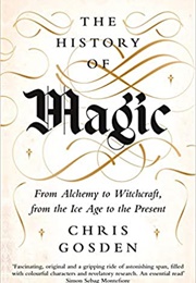 The History of Magic (Chris Gosden)