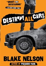 Destroy All Cars (Blake Nelson)