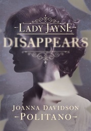Lady Jayne Disappears (Johanna Davidson Politano)