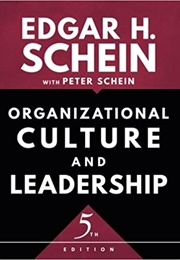 Organizational Culture and Leadership (Edgar H. Schein)
