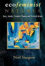 Ecofeminist Natures (Noël Sturgeon)