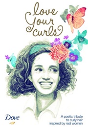 Love Your Curls: A Poetic Tribute to Curly Hair Inspired by Real Women (Taiye Selasi)
