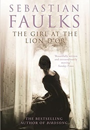 The Girl at the Lion D'Or (Sebastian Faulks)
