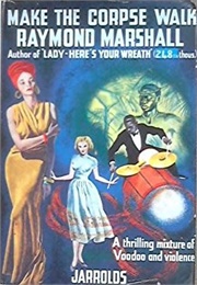 Make the Corpse Walk (James Hadley Chase)