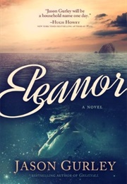 Eleanor (Jason Gurley)