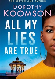 All My Lies Are True (Dorothy Koomson)