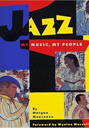 Jazz: My Music, My People (Morgan Monceaux)