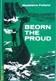 Beorn the Proud (Madeleine Polland)