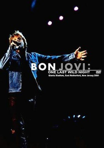 Bon Jovi: One Last Wild Night (2001)
