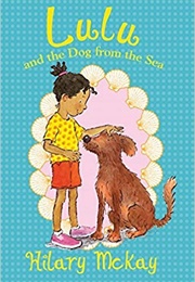 Lulu and the Dog From the Sea (Hilary McKay)