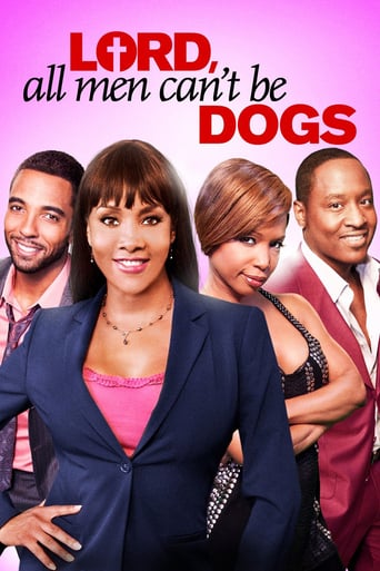 Lord All Men Can&#39;t Be Dogs (2011)