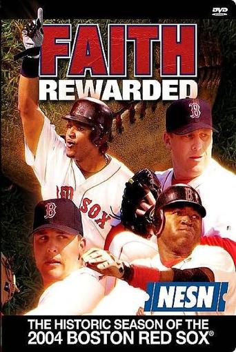 Faith Rewarded: The Historic Season of the 2004 Boston Red Sox (2004)