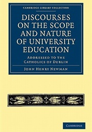 Discourses on the Scope and Nature of University Education (John Henry Newman)