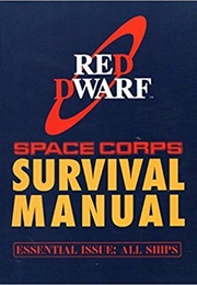 Red Dwarf, Space Corps Survival Manual (Grant Naylor)