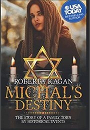 Michal's Destiny (Roberta Kagan)