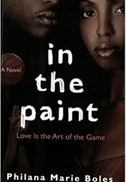 In the Paint (Philana Marie Boles)