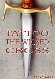 Tattoo the Wicked Cross (Floyd Salas)