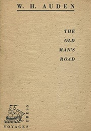 The Old Man's Road (W.H. Auden)