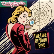 Duke Jupiter - The Line of Your Fire