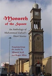 Monarch of the Square (Muhammad Zafzaf)