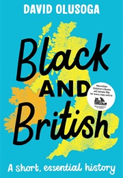 Black and British: A Short, Essential History (David Olusoga)
