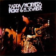 Frank Zappa and the Mothers - Roxy & Elsewhere