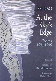 At the Sky's Edge (Bei Dao)